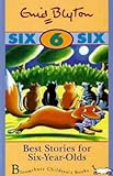Best Stories for Six-Year-Olds (Enid Blyton's Best Stories)
