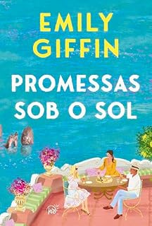 Livro Promessas sob o sol – Uma jornada de verão sobre amor, perda e o poder da verdadeira amizade