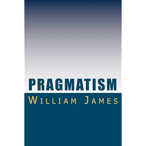 Essays in Pragmatism (Hafner Library of Classics): James
