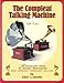 The Compleat Talking Machine; A Collector's Guide to Antique Phonographs by