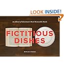 Fictitious Dishes: An Album of Literature's Most Memorable Meals