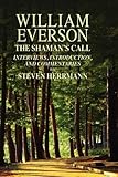 William Everson: The Shaman's Call by 
