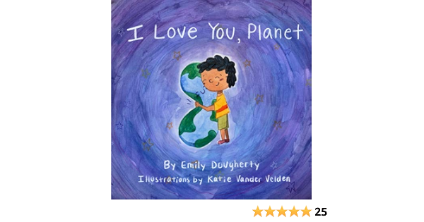 Amazon Com I Love You Planet Dougherty Emily Vander Velden Katie Books Amazon Com I Love You Planet Dougherty Emily Vander Velden Katie Books