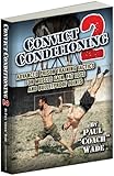 Convict Conditioning 2: Advanced Prison Training Tactics for Muscle Gain, Fat Loss, and Bulletproof Joints