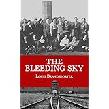 The Bleeding Sky: My Mother's Journey Through the Fire