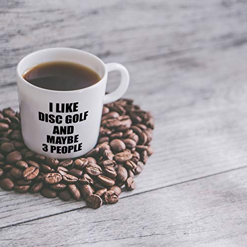 Disc Golf Mug Funny Gift For Flying Disc Sport Player Lover Present Idea Fan Addict Novelty Gag Joke I Like Disc Golf And Maybe 3 People Coffee Tea Cup 11 Oz - Thumbnail 7