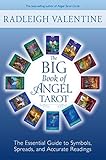 The Big Book of Angel Tarot: The Essential Guide to Symbols, Spreads, and Accurate Readings by Radleigh Valentine