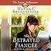 The Betrayed Fiancee: The Amish Millionaire, Book 3 by 
