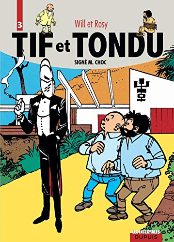 Tif et Tondu, l'intégrale tome 3 : Signé M. Choc by Maurice Rosy