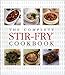 The Complete Stir-Fry Cookbook by Not Available