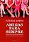 Livro Amigas para Sempre - Quatro Mulheres, quatro segredos, quatro vidas em busca da felicidade