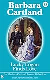 Front cover for the book Lucky Logan Finds Love by Barbara Cartland