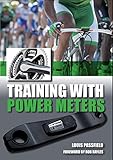 Training with Power Meters by Louis Passfield, Rob Hayles