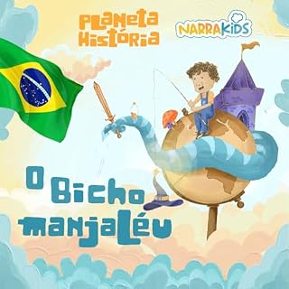 Livro O Bicho Manjaléu - Histórias para Crianças: Planeta História - Volume 1