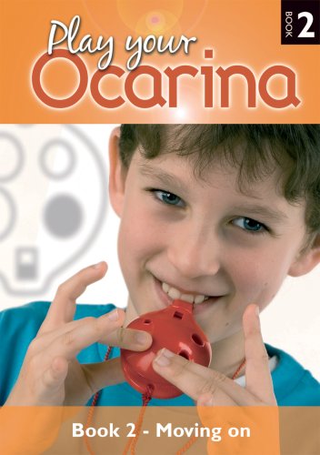 Play Your Ocarina Book 2 'Moving on': Further Technique and Tunes