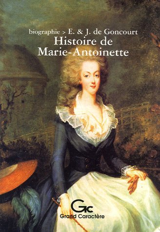 Histoire de Marie-Antoinette