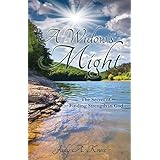 A Widow's Might: The Secret of Finding Strength in God