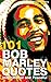 101 Bob Marley Quotes: Inspirational and Peaceful