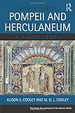 Pompeii and Herculaneum: A Sourcebook (Routledge Sourcebooks for the Ancient World) by Alison E. Cooley
