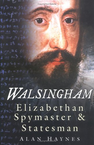 "Walsingham - Elizabethan Spymaster and Statesman" av Alan Haynes