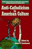 Anti-Catholicism in American Culture
