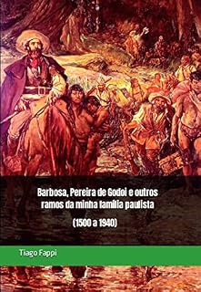 Livro Barbosa, Pereira de Godoi e outros ramos da minha família paulista