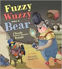 Amazon.com: Fuzzy Wuzzy Was a Bear (Classic Nursery Rhymes Retold
