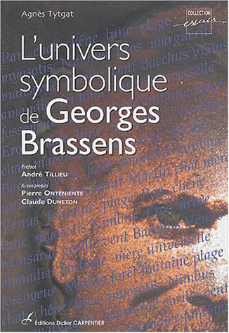 L'univers symobolique de Georges Brassens (French Edition) by AgnÃ¨s Tytgat (Paperback)