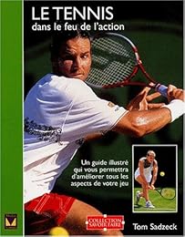 Le  tennis dans le feu de l'action