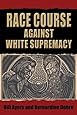 Race Course: Against White Supremacy
