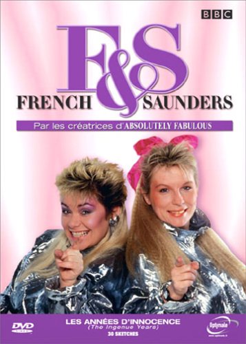 French & Saunders - Les Années D'innocence