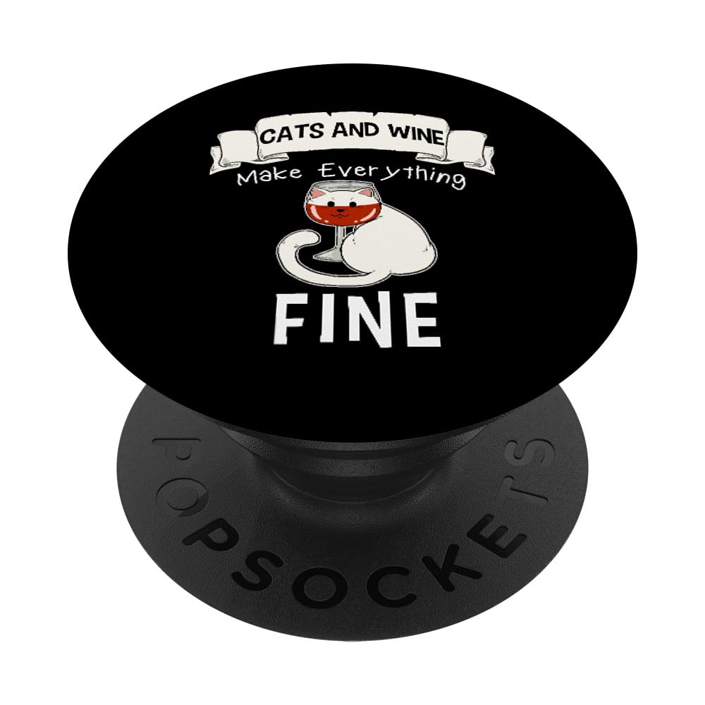 Funny Cats Wine Everything Fine Red Wine Glasses Wine Lovers PopSockets Adhesive PopGrip