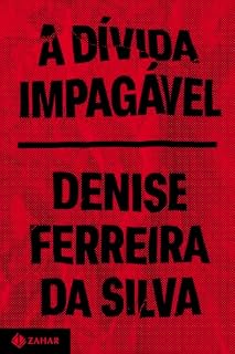 Livro A dívida impagável: Uma crítica feminista, racial e anticolonial do capitalismo