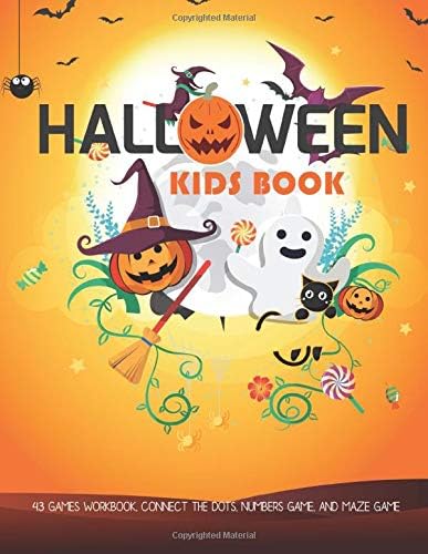 Kids Halloween Book: Activity Game Halloween Connect the dots, Numbers game, Color by number, Coloring page and Maze game for Toddlers Kindergarteners Paperback – Large Print, September 16, 2019