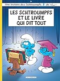 Les Schtroumpfs: Les Schtroumpfs Et Le Livre Qui Dit Tout (French Edition) by 