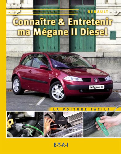 Connaître & entretenir ma Mégane II diesel