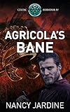 Agricola's Bane (Celtic Fervour Series Book 4) by Nancy Jardine, Ocelot Press
