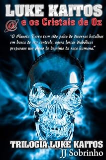 Livro Luke Kaitos e os Cristais de OZ (Trilogia Luke Kaitos Livro 1)