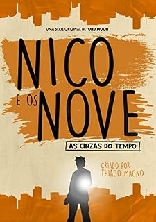 Livro Nico e os Nove: As Cinzas do Tempo