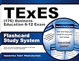TExES (176) Business Education 6-12 Exam Flashcard Study System: TExES Test Practice Questions & Review for the Texas Examinations of Educator Standards
