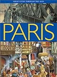 Paris (Great Cities Through The Ages)