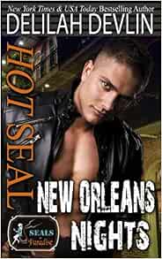 Hot SEAL, New Orleans Nights (SEALs in Paradise): Devlin, Delilah ...