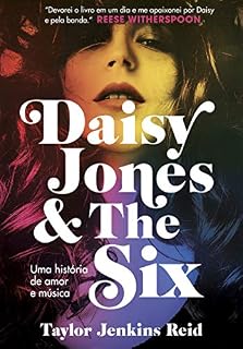 Livro Daisy Jones and The Six: Uma história de amor e música