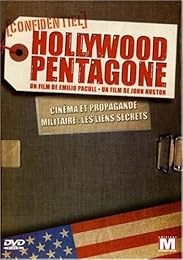 Hollywood Pentagone - Cinéma Et Propagande Militaire : Les Liens Secrets
