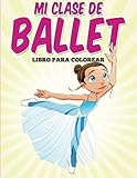 Image de Libro para colorear: Mi clase de ballet (Spanish Edition)