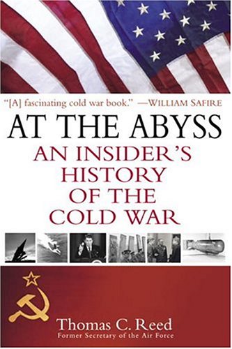 At the Abyss: An Insider's History of the Cold War