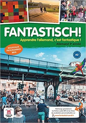 Fantastisch 3e Annee A2 Livre De L Eleve D Allemand Amazon Fr Collectif Maccarini Jocelyne Boullot Florian Dechalotte Aurelie Hass Nolwenn Livres