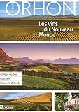 Les vins du Nouveau Monde : Tome 1, Afrique du Sud, Australie, Nouvelle-Zélande by