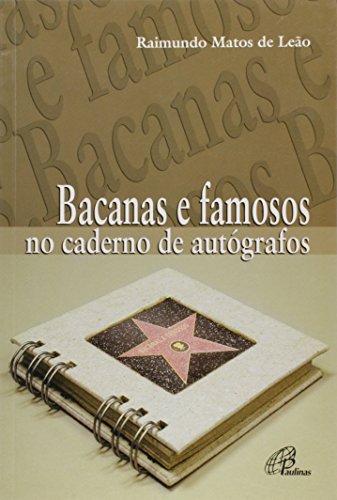 Livro Bacanas E Famosos No Caderno De Autógrafos