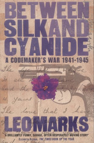 D.o.w.n.l.o.a.d Between Silk and Cyanide : A Codemaker's War, 1941-1945<br />[K.I.N.D.L.E]